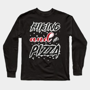 Hiking And Pizza Long Sleeve T-Shirt